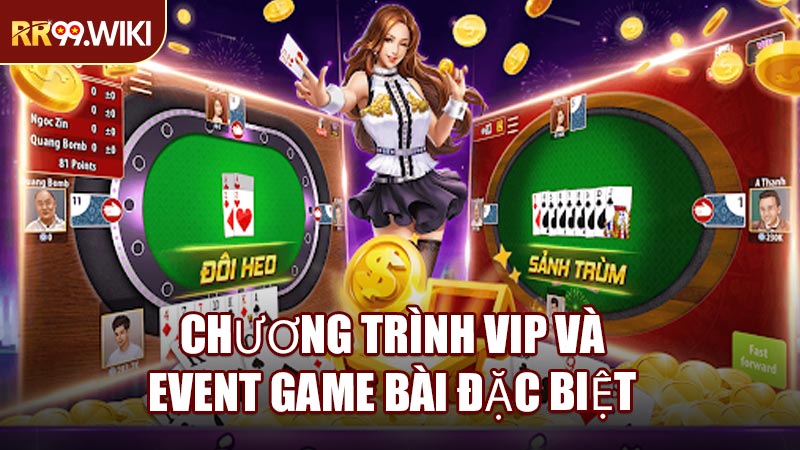 Chương Trình VIP Và Event Game Bài Đặc Biệt