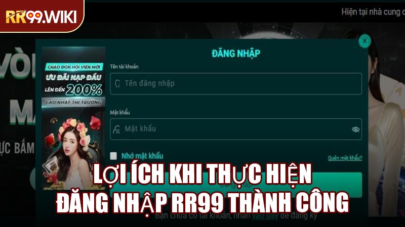 Lợi Ích Khi Thực Hiện Đăng Nhập RR99 Thành Công