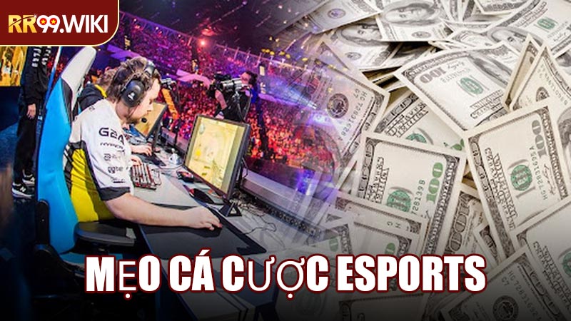 Mẹo Cá Cược Esports