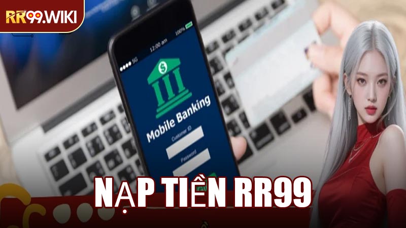 Nạp Tiền RR99
