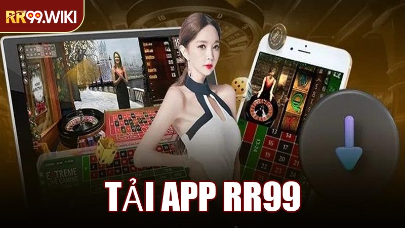 Tải App RR99